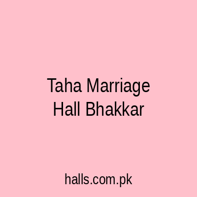 Taha marriage hall Bhakkar