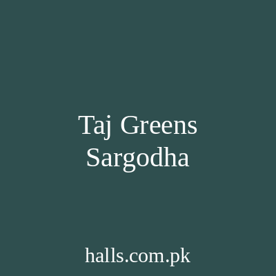 Taj Greens Sargodha