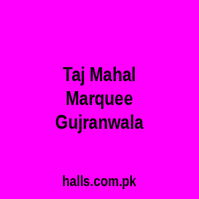 Taj Mahal Marquee Gujranwala
