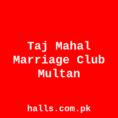 Taj Mahal Marriage Club Multan