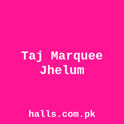 Taj Marquee Jhelum Jhelum