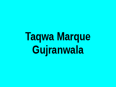 Taqwa Marquee Gujranwala