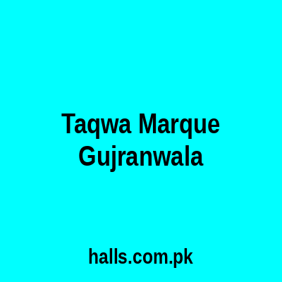 Taqwa Marquee Gujranwala