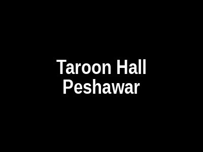 Taroon Hall Peshawar