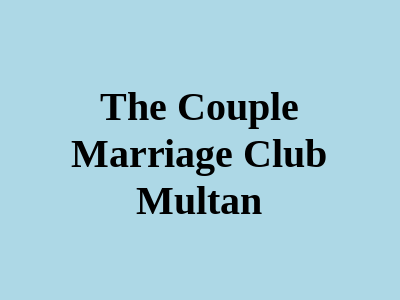 The Couple Marriage Club Multan