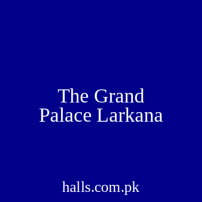 The Grand Palace Marquee Larkana