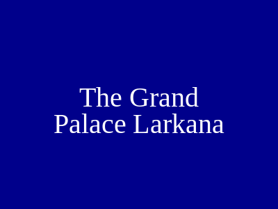The Grand Palace Larkana