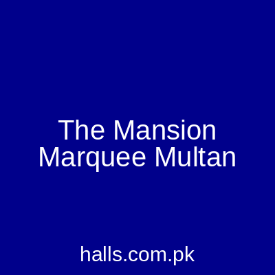 The Mansion Marquee Multan