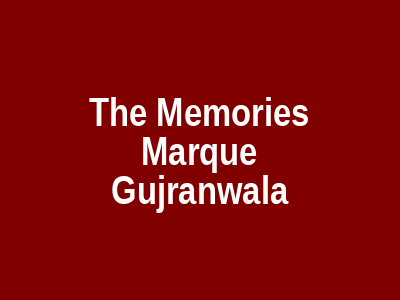 The Memories Marque Gujranwala