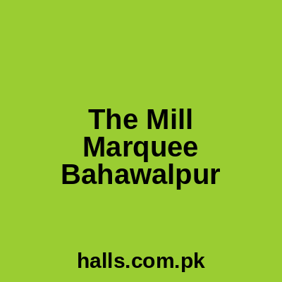 The mill marquee Bahawalpur