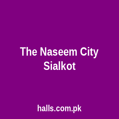 The Naseem City Sialkot