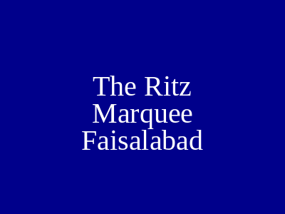 The Ritz Marquee Faisalabad