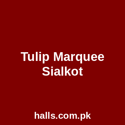 Tulip Marquee Sialkot