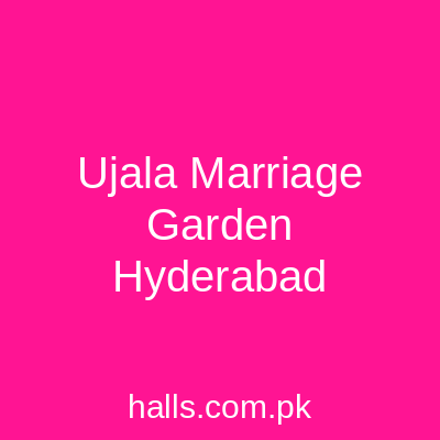 Ujala Marriage Garden Hyderabad