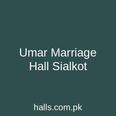 Umar Marriage Hall Sialkot