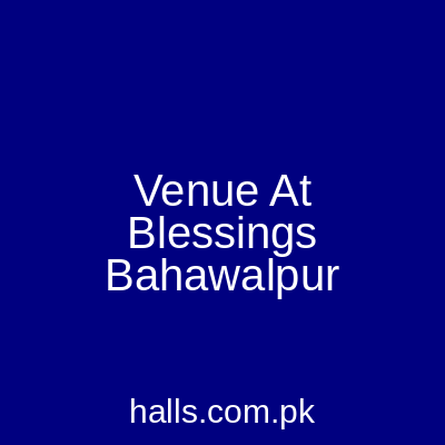 Venue at Blessing Bahawalpur