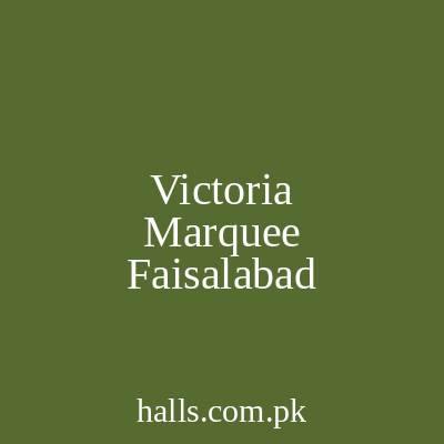 Victoria Marquee Faisalabad