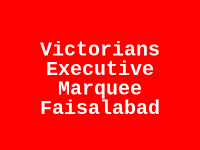 Victorian Executive Marquee Faisalabad