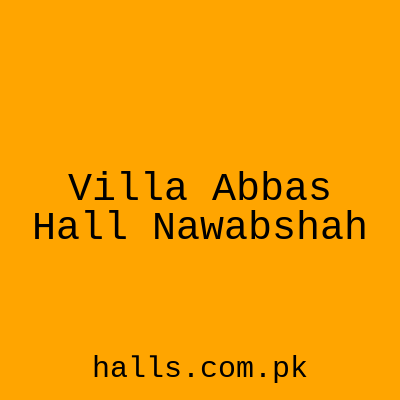 Villa Abbas Hall Nawabshah