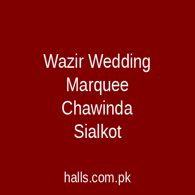 Wazir Wedding Marquee Chawinda Sialkot