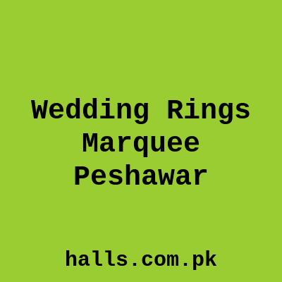 Wedding Rings Marquee Peshawar