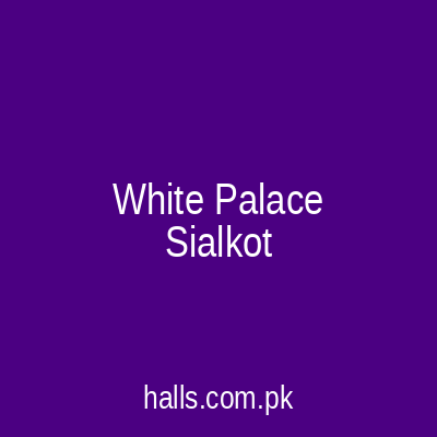 White Palace Sialkot