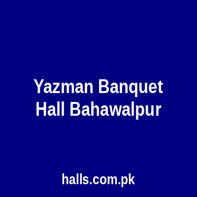 Yazman banquet hall Bahawalpur