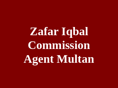 Zafar Iqbal Commission Agent Multan