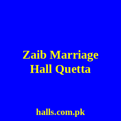 Zaib Marriage Hall Quetta