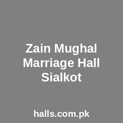Zain Mughal Marriage Hall Sialkot