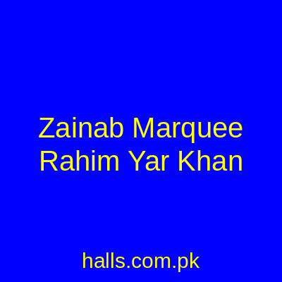 ZAINAB MARQUEE Rahim Yar Khan