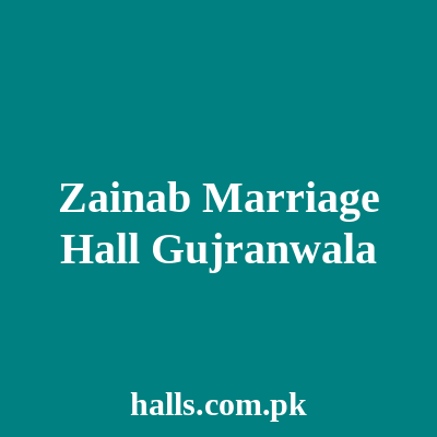 Zainab Marriage Hall Gujranwala