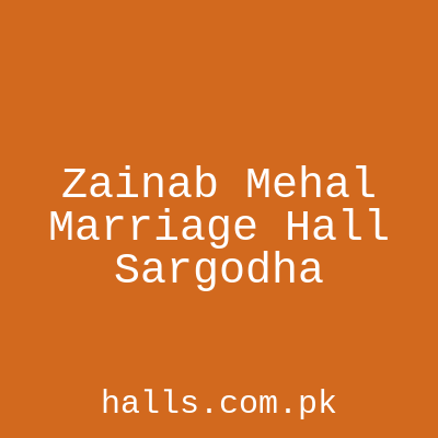 Zainab Mehal Marriage Hall Sargodha