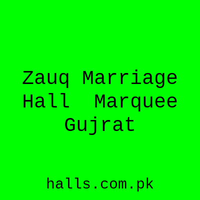 ZAUQ MARRIAGE HALL & MARQUEE Gujrat