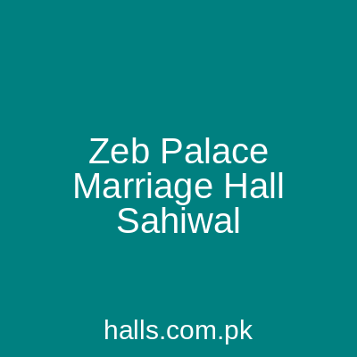 Zeb palace marriage hall Sahiwal