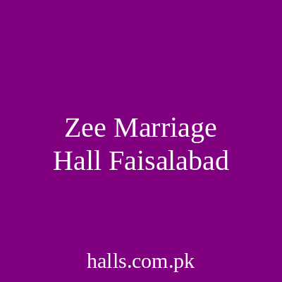 Zee Marriage Hall Faisalabad