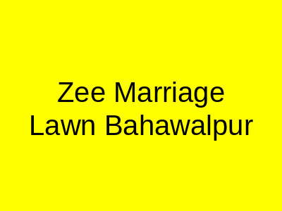 Zee Marriage Lawn Bahawalpur