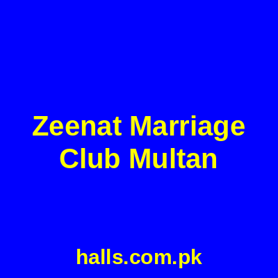 Zeenat Marriage Club Multan