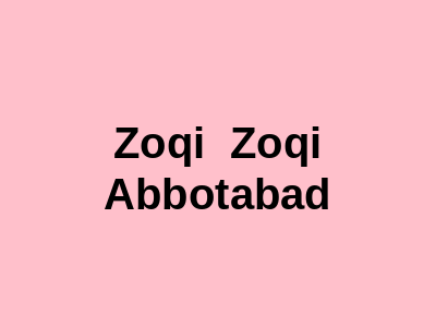 Zoqi & Zoqi Abbottabad
